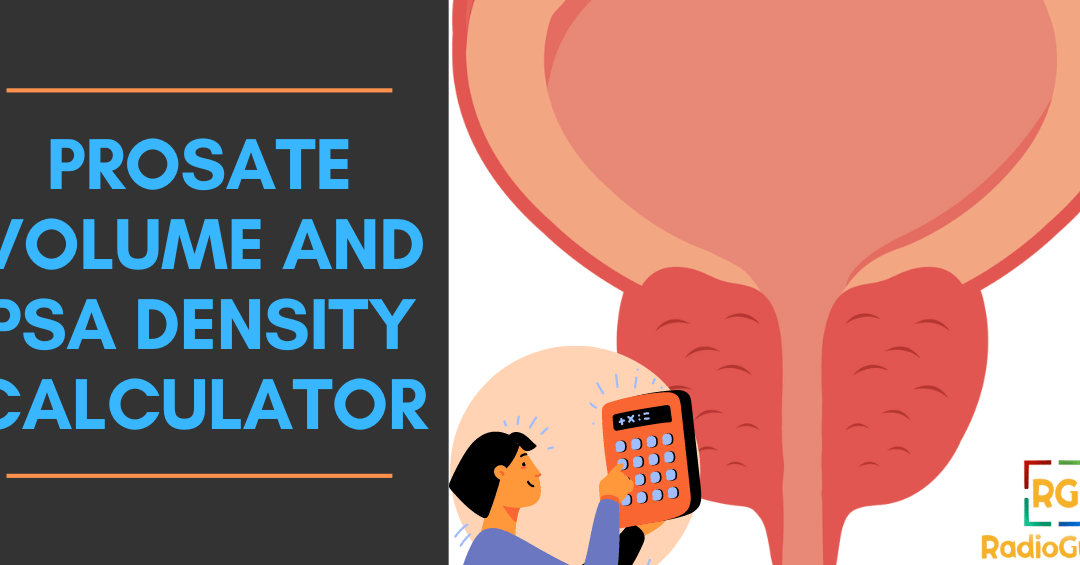 Calculadora de Volumen de Próstata y Densidad de PSA - RadioGyan