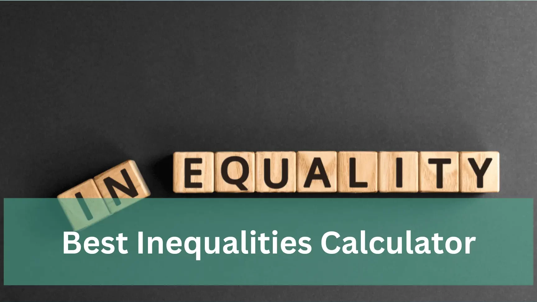 Calculadora de desigualdad a notación de intervalo ¡Las 5 mejores calculadoras de desigualdades para consultar!