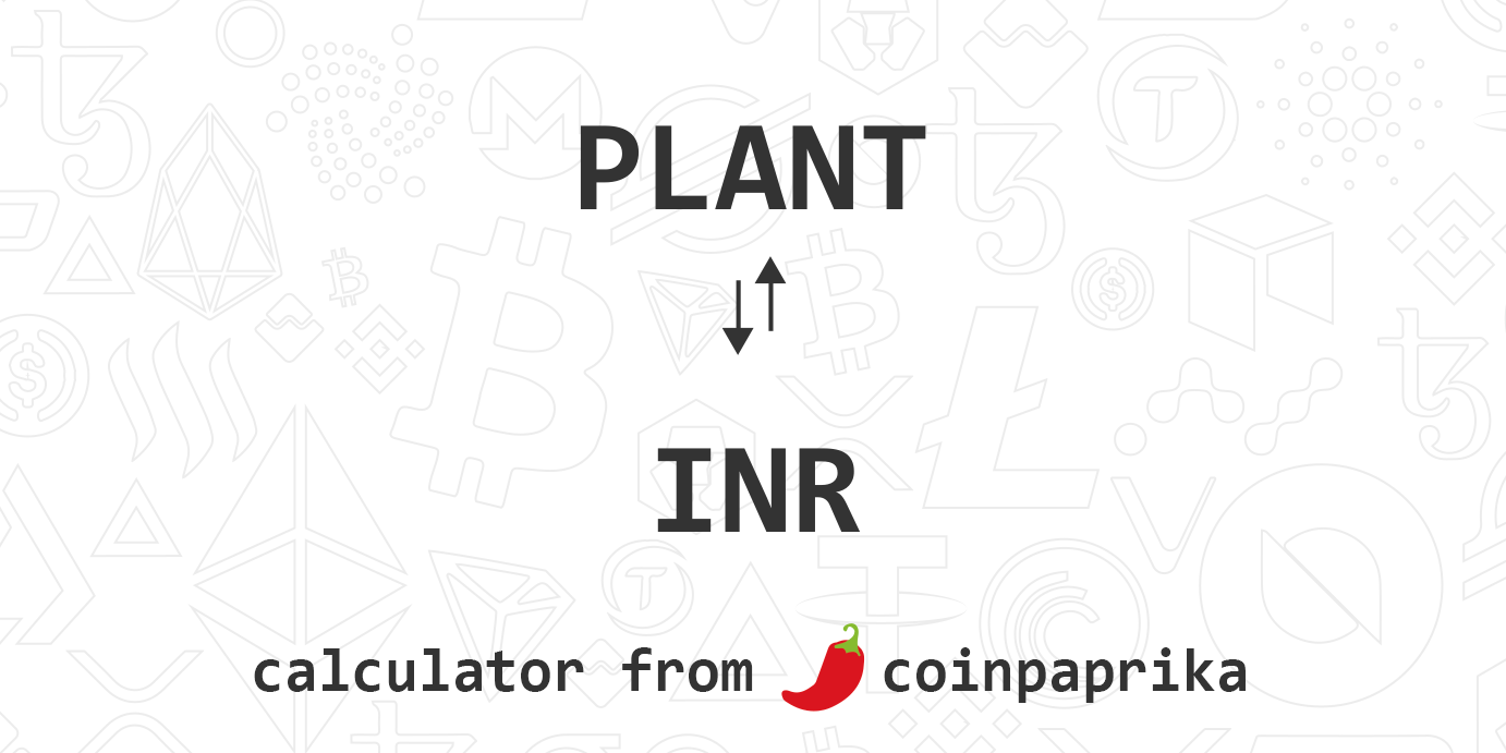 Calculadora de PLANTA a INR |