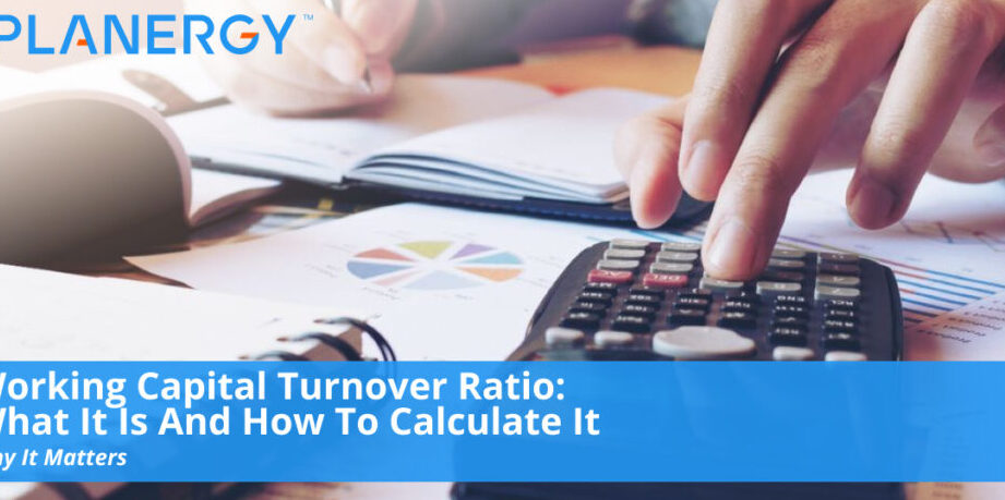 Calculadora de la Rotación del Capital de Trabajo. Ratio de rotación del capital de trabajo: qué es y cómo calcularlo...